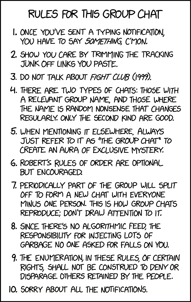 There's no group chat member more enigmatic than the cool person who you all assume has the chat on mute, but who then instantly chimes in with no delay the moment something relevant to them is mentioned.